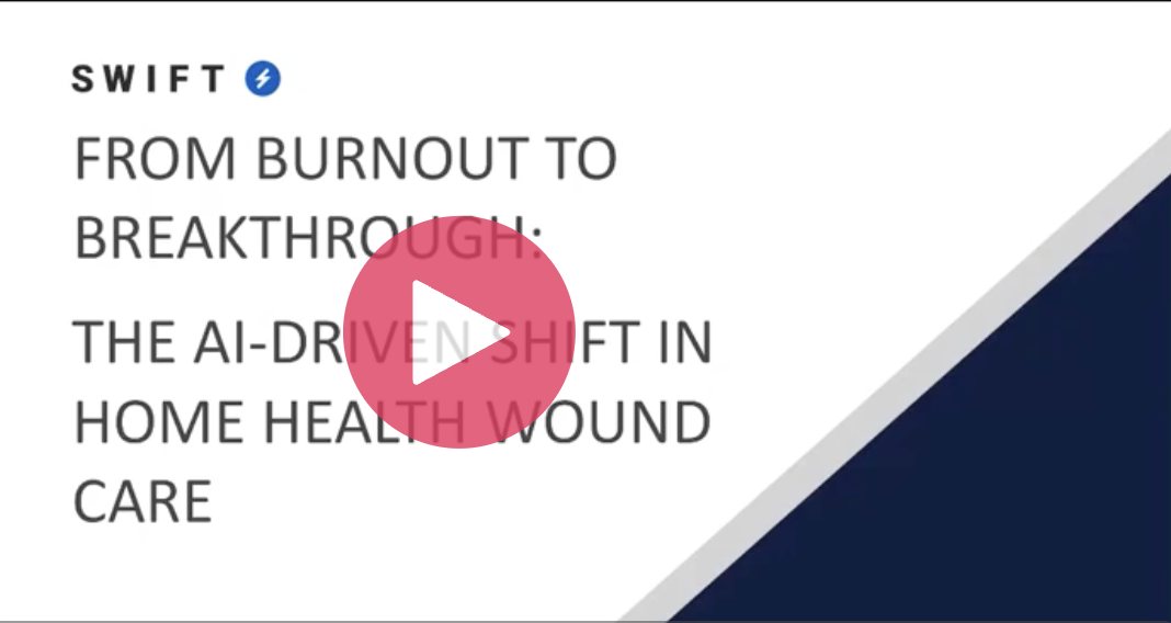 The AI-Drive Shift in Home Health Wound Care The AI-Drive Shift in Home Health Wound Care